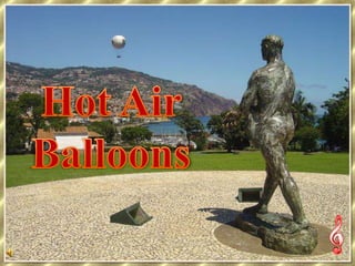 Hot Air  Balloons 