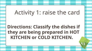 HOT AND COLD KITCHEN, KITCHEN BRIGADE SYSTEM.pptx