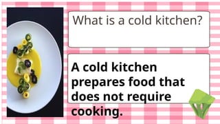 HOT AND COLD KITCHEN, KITCHEN BRIGADE SYSTEM.pptx