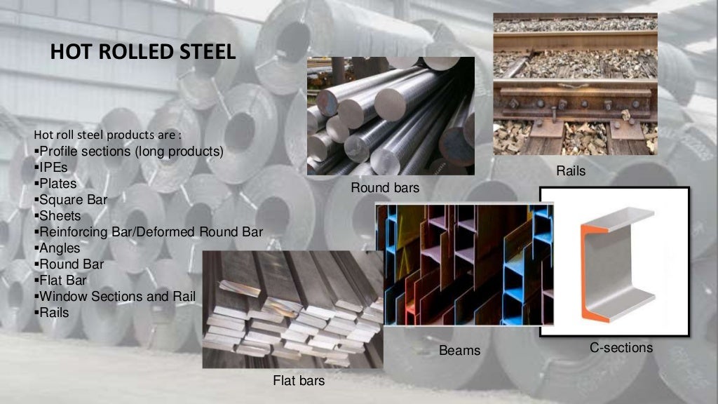 Hot and cold rolled steel