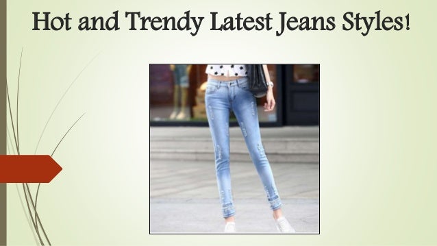 latest trendy jeans