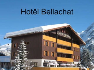 Diaporama Hotel Bellachat