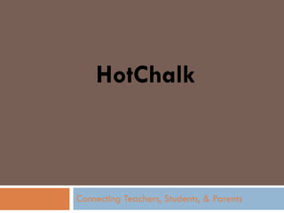 HotChalk Connecting Teachers, Students, & Parents 