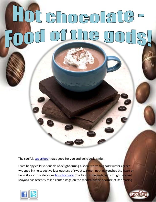 Hot chocolate food of the gods