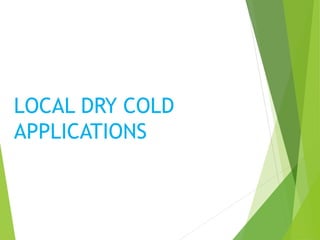 Cold Application Types Hot & cold applications types | PPTX