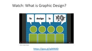 Watch: What is Graphic Design?
https://goo.gl/q0XNXD
 