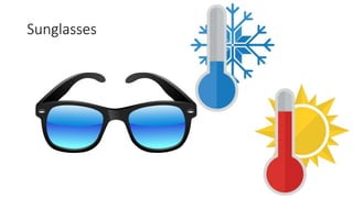 Sunglasses
 