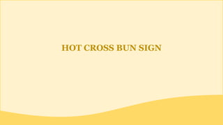 HOT CROSS BUN SIGN
 