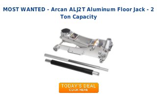 MOST WANTED - Arcan ALJ2T Aluminum Floor Jack - 2
Ton Capacity
 