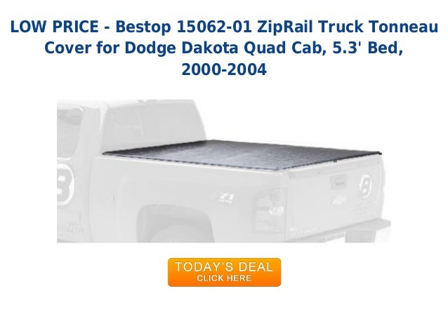Hot Deal Bestop 15062 01 Zip Rail Truck Tonneau Cover For Dodge Dak
