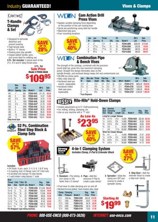 PHONE: 800-USE-ENCO (800-873-3626) INTERNET: use-enco.comPHONE: 800-USE-ENCO (800-873-3626) INTERNET: use-enco.com 11
Industry GUARANTEED! Vises & Clamps
The strength of the castings, combined with the precision
round slide bar, gives this vise maximum clamping
power. Straight line design eliminates wear on the
spindle threads, and enclosed design keeps dirt and contaminants out.
• 60,000 psi stress parts
• Alloy steel slide bar
• Hardened steel jaw
inserts, replaceable
• Hardened milled
steel pipe jaws,
replaceable
Combination Pipe
& Bench Vises
*Truck Shipment
Jaw Max.Jaw Throat PipeCap. Wt. Mfr’s Sale
W Open. Depth Min. Max. Lbs. Mfr’s# Model# List Price
31⁄2" 5" 41⁄2" 1⁄8" 21⁄2" 52 C-0 PZ404-2719 $893.56 $539.95
41⁄2 6 43⁄4 1⁄8 31⁄2 77 C-1 PZ404-2720 1220.00 709.95
5 7 55⁄16 1⁄8 41⁄2 115 C-2 PZ404-2721* 1,680.00 999.95
6 9 65⁄8 1⁄4 6 206 C-3 PZ404-2722* 2,400.00 1,469.95
SAVEUP TO
40%
Cam Action Drill
Press Vises
• Applies variable clamping force depending
on the position of the cam locking lever
• Quick jaw positioning using slide bar handle
• Machined step jaws
• Four mounting locations
Jaw Jaw Throat Wt. Mfr’s Sale
W Opening D OAL Lbs. Model # List Price
3" 3" 11⁄4" 9" 10 PZ240-2899 $200.00 $119.95
4 411⁄16 15⁄16 10 18 PZ240-2900 220.00 145.95
6 63⁄16 113⁄16 12 34 PZ240-2901 380.00 245.95
8 83⁄16 2 14 51 PZ319-3058 480.00 309.95
Max. Max.
Jaw Cap. Mfr’s Sale
Mfr’s # Opening Lbs. Model # List Price
401 1" 350 PZ505-4543 $11.79 $8.39
405 2 800 PZ505-4544 14.27 10.99
407 21⁄2 700 PZ505-4545* 15.70 11.79
410 3 1500 PZ505-4546 20.38 15.99
415 41⁄2 1700 PZ505-4547* 21.79 15.99
420 6 2000 PZ505-4548 33.23 25.39
421 6 2000 PZ505-4549* 36.25 26.99
430 9 2500 PZ505-4550 96.25 69.99
435 10 3500 PZ505-4551* 135.60 99.99
440 12 6000 PZ505-4552 150.51 109.99
• Designed to eliminate
distortion and
prevent twisting
• High-tensile steel
• Built-in “V” blocks
• Floating jaws stay parallel
• Copper-plated handle, jaws,
and screw ideal for welding use
6 Pc. Set includes: 2 pieces each of the
21⁄2, 41⁄2 and 6" deep throat sizes.
T-Handle
Clamps
& Set
Sale Price
Model # PZ505-6648
$
10995
6 Pc. Set
SAVEUP TO
28%
*Deep throat style
52 Pc. Combination
Steel Step Block &
Clamp Sets
Includes:
• 24 Studs: 4 pcs. each: 3, 4, 5, 6, 7 & 8" long
• 4 coupling nuts • 6 ﬂange nuts • 6 T-slot nuts
• 6 serrated end clamps • 6 step blocks
• 1 wall holder • step blocks 1" wide
Stud
Thread 1-Slot T-Slot Wt. Reg. Sale
Size Size NutW Lbs. Model # Price Price
3⁄8"-16 7⁄16" 11⁄16" 18 PZ400-2438 $112.64 $65.95
3⁄8-16 1⁄2 7⁄8 23 PZ400-2501 102.49 59.95
3⁄8-16 9⁄16 7⁄8 23 PZ240-7207 115.69 65.95
1⁄2-13 9⁄16 7⁄8 23 PZ400-2562 88.28 55.95
1⁄2-13 5⁄8 1 23 PZ505-6544* 84.22 34.95
1⁄2-13 11⁄16 11⁄8 27 PZ891-5756 97.42 55.95
5⁄8-11 11⁄16 11⁄8 29 PZ400-2688 146.14 85.95
5⁄8-11 3⁄4 11⁄4 29 PZ400-2751 147.15 79.95
SAVEUP TO
57%
*For Bridgeport -type milling machines
4-in-1 Clamping System
Includes Clamp, V-Pad & Extender Block
Clamp Clamping Reg. Sale
Size Pressure Model # Price Price
61⁄2" 1000 lbs. PZ893-2203 $25.52 $19.99
81⁄2 1200 PZ893-2151 30.67 21.99
121⁄2 1200 PZ893-2152 36.76 28.99
101⁄2 2400 PZ893-2153 49.18 37.99
121⁄2 2400 PZ893-2154 73.05 57.99
1. Standard—The sliding
arm clamp is 10x
faster than a C-clamp!
2. Pipe—Add the
exclusive V-Pad to
create a pipe clamp!
3. Spreader—Slide the
clamp arm OFF and
reverse to create a
spreader clamp.
4. Step-Over—Add the
extender block to create
a step-over clamp.
• Push lever to slide clamping arm on and off
• Nickel/chrome-plated, heat-treated alloy steel
SAVEUP TO
27%
Starting At
$
1999
SAVEUP TO
40%
Max. Nominal Load
Stud Clamping Limit Reg. Sale
Size Range Length Lbs. Model # Price Price
Long for Longer Setups
3⁄8" 0-11⁄4" 31⁄2" 10,000 PZ505-4639 $32.38 $23.95
1⁄2 0-21⁄2 53⁄4 12,800 PZ505-4641 35.29 25.95
5⁄8 0-31⁄2 63⁄4 18,000 PZ505-4643 42.82 28.95
3⁄4 0-5 9 24,000 PZ505-4645 62.75 42.95
1 0-5 111⁄8 65,000 PZ505-4646 103.11 62.95
Short for Closer Setups
3⁄8 0-1 3 14,000 PZ505-4638 31.57 23.95
1⁄2 0-13⁄4 41⁄2 16,800 PZ505-4640 34.32 25.95
5⁄8 0-23⁄4 51⁄2 24,000 PZ505-4642 41.83 28.95
3⁄4 0-31⁄2 7 35,000 PZ505-4644 61.75 42.95
Rite-Hite®
Hold-Down Clamps
• Instant adjustment up to 5" • Self-positioning
• For milling, drilling, stamping, etc.
• Use on any machine with a “T”-slot
As Low As
$
2395
10-11 EH 13-06 MH&S_V&C.indd 1110-11 EH 13-06 MH&S_V&C.indd 11 5/16/13 1:59 PM5/16/13 1:59 PM
 