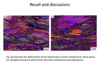Hot deformation behaviour and microstructural evolution of modified | PPTX