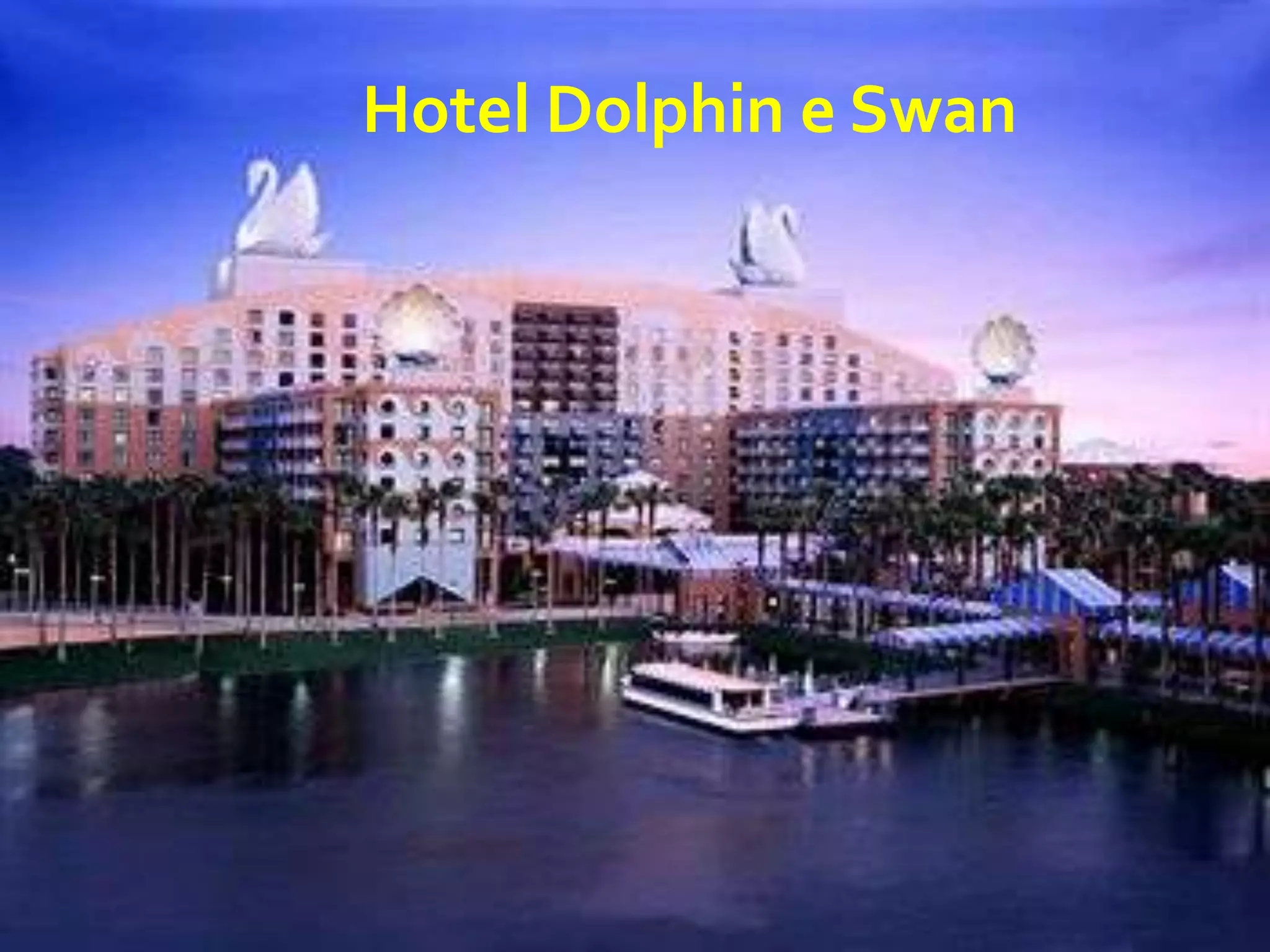 Hotel Dolphin e Swan