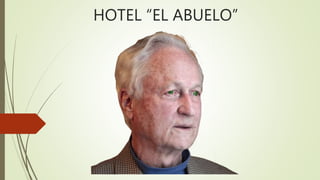 HOTEL “EL ABUELO”
 
