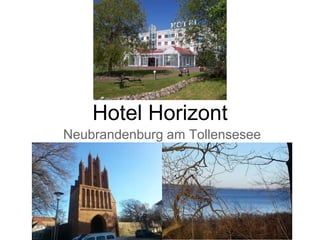 Hotel Horizont
Neubrandenburg am Tollensesee
 