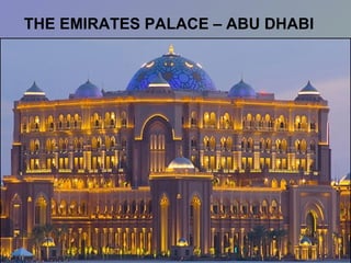 THE EMIRATES PALACE – ABU DHABI  