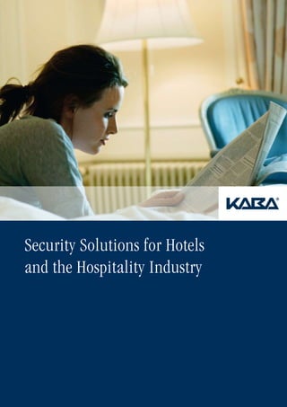 Security Solutions for Hotels
and the Hospitality Industry
 