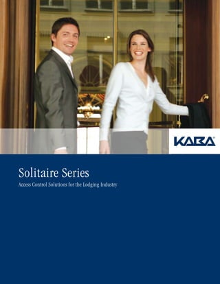 Solitaire Series
Access Control Solutions for the Lodging Industry
 