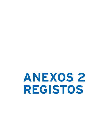 ANEXOS 2
REGISTOS
 