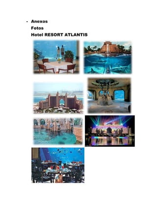 - Anexos
Fotos
Hotel RESORT ATLANTIS

 