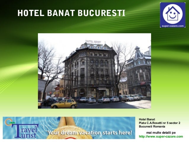 Super Cazare Bucuresti Cazare Hotel Banat Www Super Cazare Com