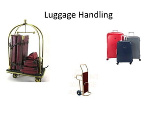Luggage Handling
 