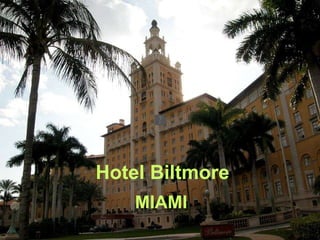 Hotel Biltmore MIAMI 