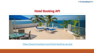 Hotel Booking API
https://www.travelopro.com/hotel-booking-api.php
 