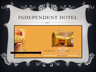 INDEPENDENT HOTEL
 