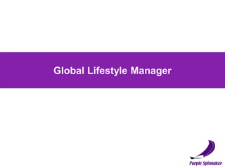 Global Lifestyle Manager
 