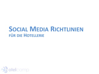 Social Media Richtlinien für die Hotellerie 