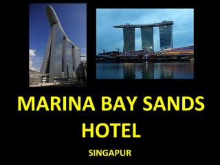 MARINA BAY SANDS HOTEL SINGAPUR 