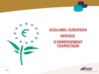 ECOLABEL EUROPEEN SERVICE  D’HEBERGEMENT TOURISTIQUE 