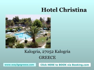Hotel Christina Kalogria, 27052 Kalogria GREECE 