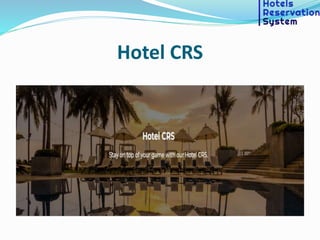 Hotel CRS
 