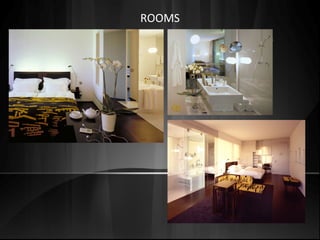 ROOMS
 
