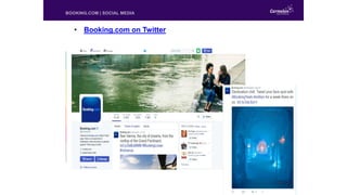 BOOKING.COM | SOCIAL MEDIA
• Booking.com on Twitter
 