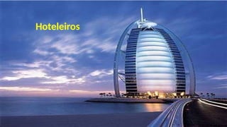 Hoteleiros
 