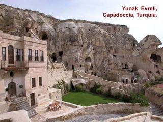 Yunak Evreli,
Capadoccia, Turquía.
 