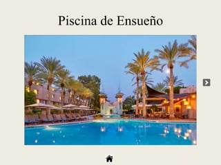 Piscina de Ensueño
 