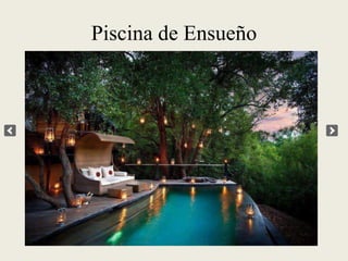 Piscina de Ensueño
 