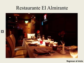 Restaurante El Almirante
Regresar al inicio
 