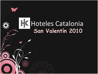Hoteles Catalonia San Valentín 2010 