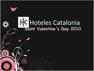 Hoteles Catalonia Saint Valentine's Day 2010 