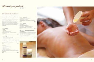 38 39
Beautyangebote
BERG
Vitalisierung
•	 Vinschgauer Arnika-Lehm-Packung
•	 Sportmassage mit Arnikaöl
Ungeahnte Kräfte – natürlich aktiviert und tief erholt!
80 Min.  . . . . . . . . . . . . . . . . . . . . . . . . . . . . . . . . . . . . . . . . . . . 88,- €
Geheimnis
•	 Wacholderbad
•	 Vinschgauer Brotkleestempel
Neue Erfahrung – einzigartig kombiniert und
lang anhaltend wirksam innen und außen!
80 Min.  . . . . . . . . . . . . . . . . . . . . . . . . . . . . . . . . . . . . . . . . . . . 88,- €
NEU: Alpenrose-Gesichtsbehandlung
für SIE und IHN!
Diese feuchtigkeitsspendende BERG-Gesichtsbehandlung
sorgt für eine effektive Gesichtspflege für jeden Hauttyp
und in jedem Alter. Verunreinigungen werden sanft ent-
fernt und Hautschäden repariert.
Das Hautbild wird verfeinert und fühlt sich seidig-zart an,
Ihr strahlendes Gesicht wird Sie überzeugen!
80 Min.  . . . . . . . . . . . . . . . . . . . . . . . . . . . . . . . . . . . . . . . . . . . 89,- €
BERG: DolceVita für den Körper
Die bio-zertifizierte Kosmetiklinie der DolceVita-Hotels
Naturreine Heilkräfte der Südtiroler Berge. Alpenrose,
Edelweiß, Arnika & Co. So heißen sie, die Hauptdarsteller
der ersten bio-zertifizierten Kosmetiklinie, die exklusiv
in den DolceVita-Hotels zur Anwendung kommt. Zehn
typische Heilkräuter und Pflanzen aus biologischem
Anbau oder kontrollierter Wildsammlung werden von
Hand verlesen und zu einzigartigen Naturprodukten
veredelt. Rund 315 Sonnentage im Jahr schenken diesen
Kräutern einen besonderen Reichtum an natürlichen
Pflegestoffen.
Erholung
•	 Fußbad
•	 Fußmassage
•	 Alpenrose Stempelmassage
Loslassen und genießen – wie wohltuend, gerade
für aktive Füße!
50 Min.  . . . . . . . . . . . . . . . . . . . . . . . . . . . . . . . . . . . . . . . . . . . 65,- €
Pflege
•	 Maniküre mit Marillen-Handmassage
•	 Marillen-Körperpackung
•	 Pflege, Vorsorge und Genuss von Kopf bis Fuß – das ist
die Kombination der intensiven Marillen-Pflegepackung
in der Schwebeliege sowie unsere BERG-Maniküre mit
Marillenextrakten
BERG-Pflege intensiv – fruchtig-weich!
80 Min.  . . . . . . . . . . . . . . . . . . . . . . . . . . . . . . . . . . . . . . . . . . . 84,- €
Erlebnis
•	 Vinschgauer Marmorpeeling
•	 Edelweißbad
•	 Edelweiß-Körperpflege
•	 Gesichts- und Kopfmassage
Hoch oben gewachsen – ganz selten und stark – für eine
straffe Haut!
80 Min.  . . . . . . . . . . . . . . . . . . . . . . . . . . . . . . . . . . . . . . . . . . . 88,- €
 