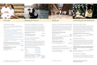 68 69
DolceVita Kuscheltage
Liebe ist ... sich romantische Kuscheltage zu schenken!
Gönnen Sie sich unvergessliche Momente zu zweit in den
DolceVita Hotels!
•	 Begrüßungsgeschenk im Zimmer mit spezieller Dekoration
•	 1 Partner-Treatment in der Wellnessabteilung für 2 Personen
(Hamam, verführerisches Schokobadl etc.)
•	 Kuschel-Dinner für zwei im Haubenrestaurant „Kuppelrain“
•	 Sinnliches Langschläferfrühstück auf dem Balkon oder im Bett
•	 Cabrio-Spritztour mit dem DolceVita Cabrio einen ganzen Tag
lang (Ausflugs­tipps im Hotel)
•	 1 romantische Nacht in purer Zweisamkeit auf dem Berghof im
Schnalstal im 200 Jahre alten Bauern-Hochzeitszimmer oder
auf der Alm mit einer Flasche Wein
•	 Kuschelecken, Wasserwelten und riesige Wellnessanlagen locken
und verführen in allen 5 DolceVita Hotels
für 2 Personen . . . . . . . . . . . . . . . . . . . . . . . . . . . . . . . . . . . . . . . 395,- €*
Für das besondere Erlebnis zusätzlich buchbar
30 Minuten Panoramaflug mit dem Hubschrauber über die
einmalige Schnals­taler und Ötztaler Gletscherwelt
für 2 Personen . . . . . . . . . . . . . . . . . . . . . . . . . . . . . . . . . . . . . . . 995,- €*
Romantischer Kurztrip nach Venedig,
in die Stadt der Liebe
(Tagesausflug mit dem Taxi)
für 2 Personen . . . . . . . . . . . . . . . . . . . . . . . . . . . . . . . . . . . . . . . 650,- €*
*	Preis gültig für 2 Personen, zusätzlich zur DolceVita-Pension
	 und bei einem Mindestaufenthalt von 4 Nächten
Romantisches Stelldichein in Venedig
Verträumt von der Rialto Brücke den Canale Grande betrach-
ten, verzaubert von der Stadt der Liebe eine romantische Gon-
delfahrt genießen. Die DolceVita Hotels machen es möglich.
Ob als exklusive Geschenksidee zum besonderen Anlass oder
einfach als gemeinsamer romantischer Urlaubshöhepunkt.
Ein Tagesausflug nach Venedig ist ein unvergessliches Erlebnis!
Bequeme Anreise mit dem Taxi
(max. 8 Personen) . . . . . . . . . . . . . . . . . . . . . . . . . . . . . . . . . . . 650,- €*
Luxuriöse Anreise per Helikopter
inkl. 2 Stunden Stadtführung . . . . . . . . . . . . . . . . . . . . ab 5.600,- €
Besuch der Opernfestspiele in
der Arena von Verona
Die Arena von Verona (der Stadt von Romeo und Julia) ist das
besterhaltene römische Amphitheater der Welt. Das Publikum
wird nicht nur durch die einmalige Akustik, sondern auch
durch imposante Kulissen und die monumentalfilmähnlichen
Inszenierungen auf der gigantischen Bühne beeindruckt. Ein
Erlebnis nicht nur für Opernliebhaber!
Programm 2013 (Genaue Termine auf Anfrage)
Aida	 . . . . . . . . . . . . . 14.06. - 08.09.2013
Nabucco	 . . . . . . . . . . . . . 15.06. - 05.09.2013
La Traviata	 . . . . . . . . . . . . . 22.06. - 08.08.2013
Il Trovatore	 . . . . . . . . . . . . . 06.07. - 27.07.2013
Rigoletto	 . . . . . . . . . . . . . 09.08. - 06.09.2013
Roméo et Juliette	 . . . . . . . . . . . . . 31.08. - 07.09.2013
Gerne können wir Ihnen die Tickets reservieren
Ticketpreise je nach Kategorie . . . . . . . . .  von 31,- € bis 234,- €
Anreise mit dem Bus, pro Person, inkl. Ticket. . . . . . . .  ab 75,- €
Anreise mit dem Taxi, pro Person. . . . . . . . . . . . . . . . . . ab 150,- €*
*	Preis gültig ab min. 2 Personen
Shopping in der Modemetropole Mailand
Mailand ist Mode! Nirgendwo sonst kann man so gut italieni-
sche Mode einkaufen wie in Mailand. Dass Ihr Tag in Mailand
zum unvergesslichen Erlebnis für Sie wird, dafür sorgt Anna
Oberhauser, die Sie zu den schönsten Boutiquen Mailands
begleitet und für kulinarische Höhepunkte in die besten und
angesagtesten Restaurants führt.
Einfache Anreise mit dem eigenen PKW
inkl. Shoppingbegleitung
4 Stunden . . . . . . . . . . . . . . . . . . . . . . . . . . . . . . . . . . . . . . . . . . . . 415,- €
8 Stunden . . . . . . . . . . . . . . . . . . . . . . . . . . . . . . . . . . . . . . . . . . . . 680,- €
max. 6 Personen, Taxidienst in Mailand gegen Aufpreis buchbar
Bequeme Anreise mit dem Taxi
inkl. 4 Stunden Shoppingbegleitung
(max. 6 Personen) . . . . . . . . . . . . . . . . . . . . . . . . . . . . . . . . . . . .  965,- €
Luxuriöse Anreise per Helikopter
Mit persönlichem Chauffeur vor Ort und
4 Stunden Shoppingbegleitung . . . . . . . . . . . . . . . . . ab 6.600,- €
Shopping in Bozen oder Meran
Wer Shoppingerlebnisse in Südtirol bevorzugt, für den kommt
Anna Oberhauser gerne auch nach Bozen oder Meran.
4 Stunden Shoppingbegleitung . . . . . . . . . . . . . . . . . . . . . . 495,- €
8 Stunden Shoppingbegleitung . . . . . . . . . . . . . . . . . . . . . . 760,- €
*	Preis gültig ab min. 2 Personen
Dieser Sekt ist das Höchste
Das prickelt gleich doppelt: Mit dem Hubschrauber in luftige
Höhen steigen und die höchstgelegene Sektkellerei Europas
auf 1.200 m in Mölten zwischen Meran und Bozen besichti-
gen. Unter der fachmännischen Führung der Besitzerfamilie
Reiterer erfahren Sie interessante Details über die Herstellung
des prickelnden Getränks und erfreuen Ihren Gaumen mit der
Verkostung einiger delikater Tropfen.
30 Minuten Rundflug ab Meran inkl. Verkostung
pro Person . . . . . . . . . . . . . . . . . . . . . . . . . . . . . . . . . . . . . . . ab 199,- €*
Auf Anfrage und gegen Aufpreis ist ein Abflug auch von Na-
turns und Latsch möglich.
Sterneküche auf 1.622 m
Genießen Sie eine Sterneküche der besonderen Art. Steigen
Sie zunächst mit dem Helikopter in die Lüfte, werfen Sie einen
atemberaubenden Blick auf die Dolomiten und genießen Sie
zum krönenden Abschluss ein 4-Gänge-Degustationsmenü
des Sterne- und Haubenkoches Heinrich Schneider am Aue-
ner Hof im Sarntal.
10 Minuten Flug zum Auener Hof inkl. 4-Gänge-Degustations-
­menü und 15 Minuten Rundflug über die Sarntaler Alpen
(ab Meran)
pro Person . . . . . . . . . . . . . . . . . . . . . . . . . . . . . . . . . . . . . . . ab 399,- €*
Auf Anfrage und gegen Aufpreis ist ein Abflug auch von
Naturns und Latsch möglich.
Sie wünschen, wir fliegen!
Ob zum Autorennen nach Mugello oder Monza, zum Skiahren
oder Shopping nach St. Moritz oder Golfspielen nach Sarnoni-
co! Ihrer Fantasie sind keine Grenzen gesetzt, einfach anfragen!
Erfahren Sie mehr unter: dolcevitahotels.com
Preisänderungen vorbehalten
Für zwei Venedig & Verona Mailand Höhenflug & Sternenküche
 