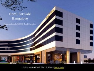 Hotel For Sale
Bangalore
Gangamuthanahalli, KIAB Road, Bangalore
Call :- +91 98205 75619, Visit : hotel sale
 