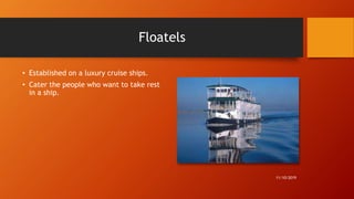 Floatels Examples Classification of Hotel on the basis of target market, location, guests ...