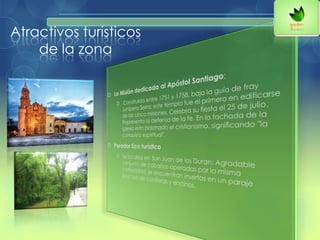 Atractivos turísticos
de la zona
 