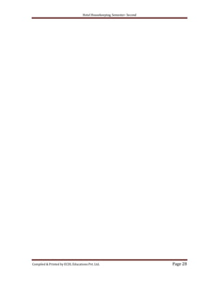 Hotel Housekeeping, Semester- Second
Compiled & Printed by ECDL Educations Pvt. Ltd. Page 28
 